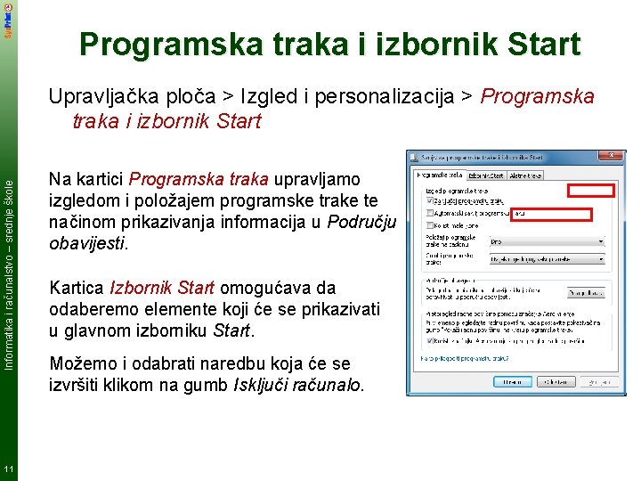 Programska traka i izbornik Start Informatika i računalstvo – srednje škole Upravljačka ploča >