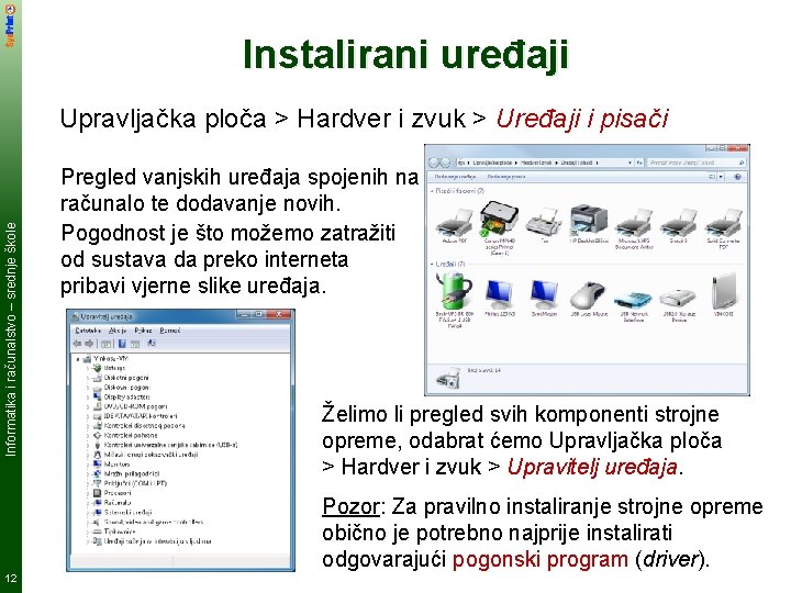 Instalirani uređaji Informatika i računalstvo – srednje škole Upravljačka ploča > Hardver i zvuk