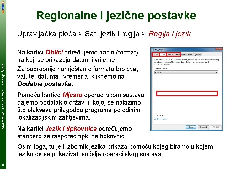 Regionalne i jezične postavke Informatika i računalstvo – srednje škole Upravljačka ploča > Sat,