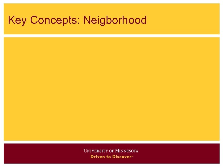 Key Concepts: Neigborhood 