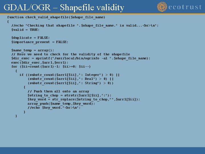 GDAL/OGR – Shapefile validity function check_valid_shapefile($shape_file_name) { //echo "Checking that shapefile ". $shape_file_name. " GDAL/OGR – Shapefile validity function check_valid_shapefile($shape_file_name) { //echo "Checking that shapefile ". $shape_file_name. "