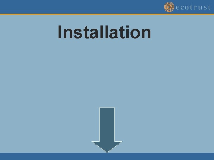 Installation Installation