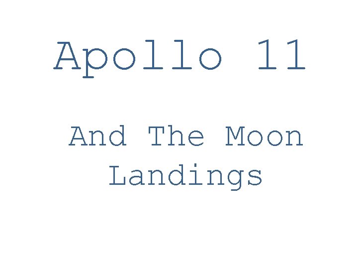 Apollo 11 And The Moon Landings 
