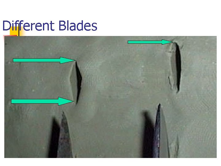 Different Blades 