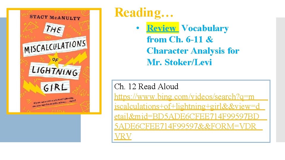 Reading… • Review Vocabulary from Ch. 6 -11 & Character Analysis for Mr. Stoker/Levi