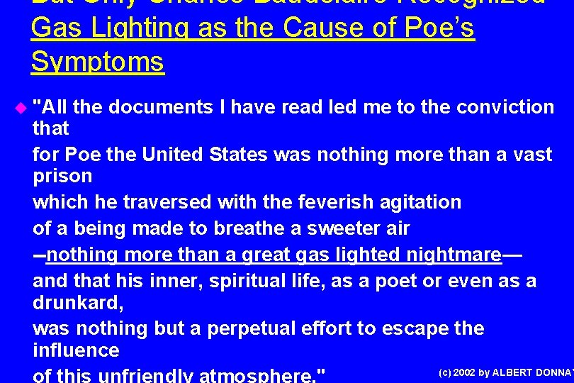 But Only Charles Baudelaire Recognized Gas Lighting as the Cause of Poe’s Symptoms u