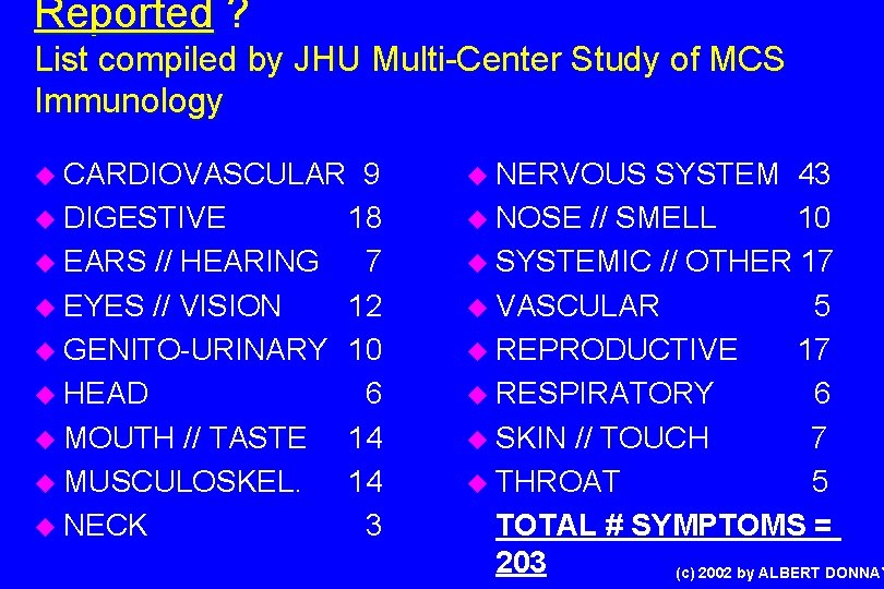 Reported ? List compiled by JHU Multi-Center Study of MCS Immunology u CARDIOVASCULAR 9