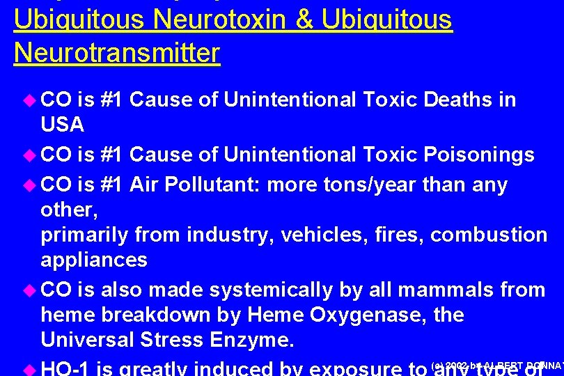 Ubiquitous Neurotoxin & Ubiquitous Neurotransmitter u CO is #1 Cause of Unintentional Toxic Deaths