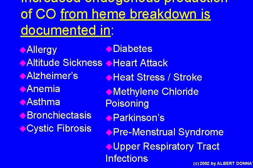 Increased endogenous production of CO from heme breakdown is documented in: u. Allergy u.