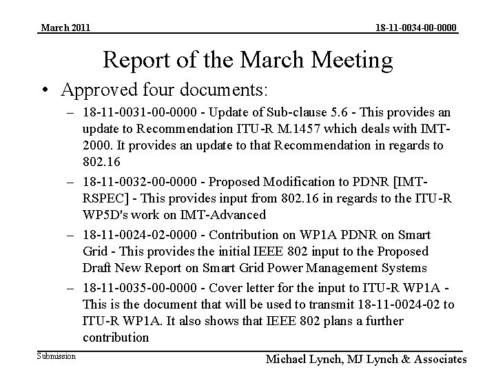 March 2011 18 -11 -0034 -00 -0000 Report of the March Meeting • Approved