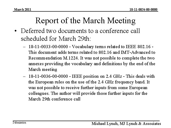 March 2011 18 -11 -0034 -00 -0000 Report of the March Meeting • Deferred