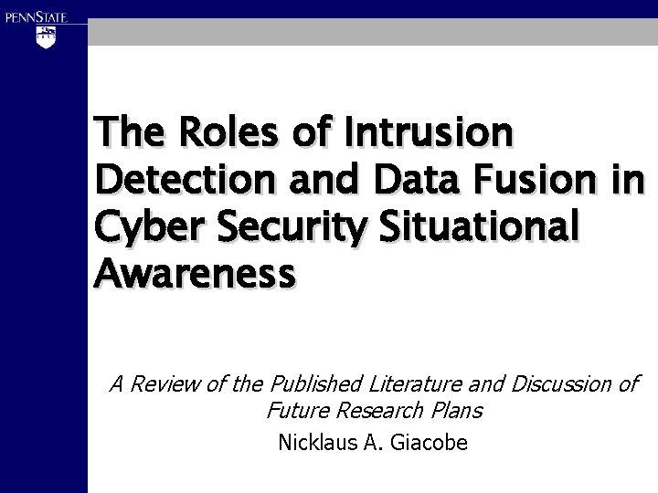The Roles of Intrusion Detection and Data Fusion in Cyber Security Situational Awareness A