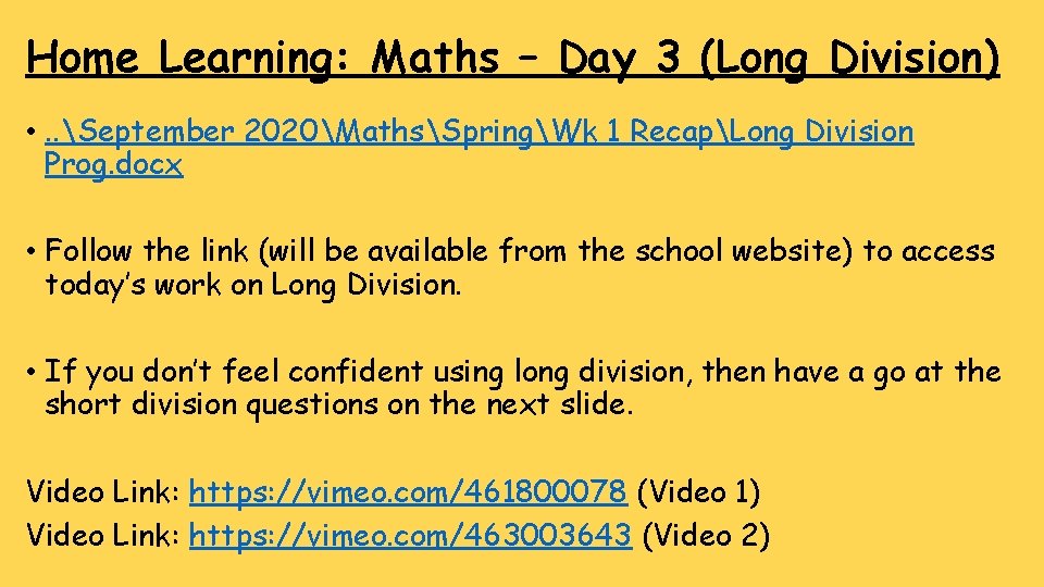 Home Learning: Maths – Day 3 (Long Division) • . . September 2020MathsSpringWk 1 Home Learning: Maths – Day 3 (Long Division) • . . September 2020MathsSpringWk 1
