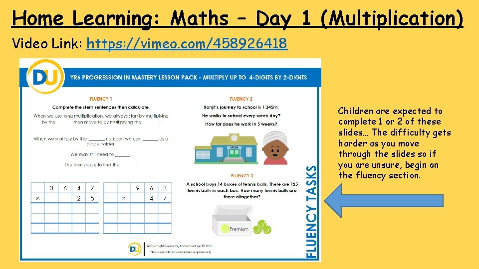 Home Learning: Maths – Day 1 (Multiplication) Video Link: https: //vimeo. com/458926418 Children are Home Learning: Maths – Day 1 (Multiplication) Video Link: https: //vimeo. com/458926418 Children are