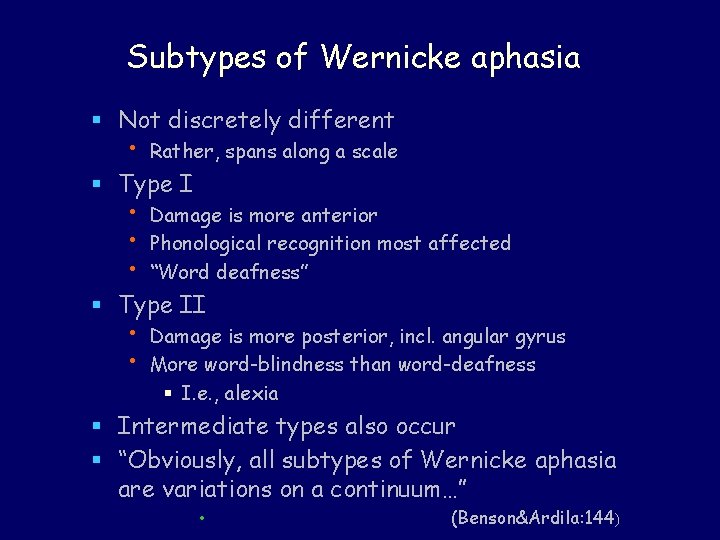 Subtypes of Wernicke aphasia § Not discretely different • Rather, spans along a scale Subtypes of Wernicke aphasia § Not discretely different • Rather, spans along a scale