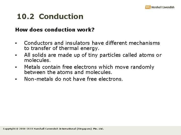 10. 2 Conduction How does conduction work? • • Conductors and insulators have different