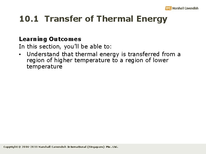 10. 1 Transfer of Thermal Energy Learning Outcomes In this section, you’ll be able