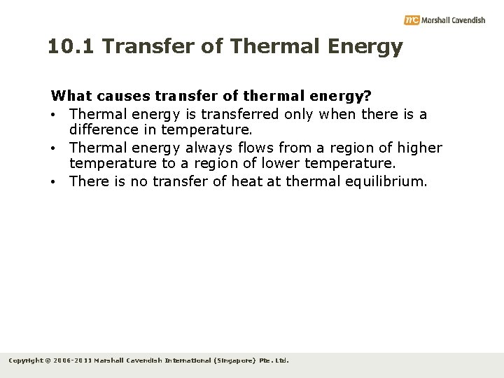 10. 1 Transfer of Thermal Energy What causes transfer of thermal energy? • Thermal