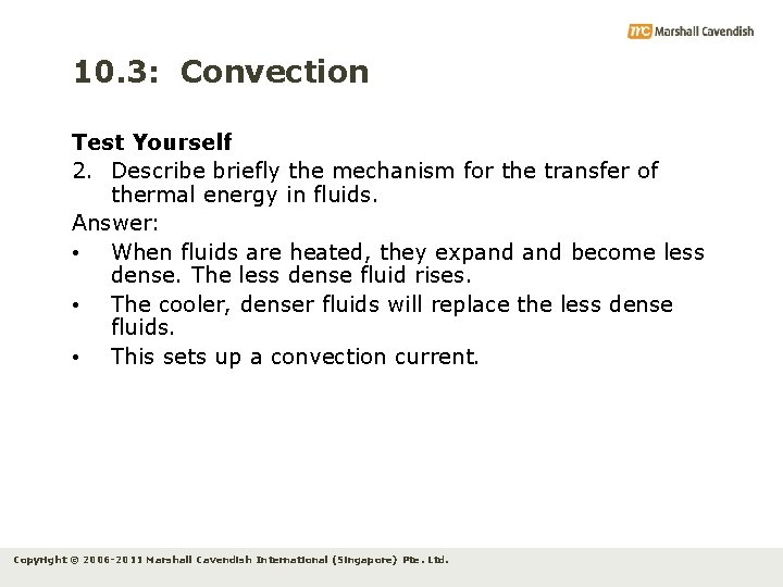 10. 3: Convection Test Yourself 2. Describe briefly the mechanism for the transfer of