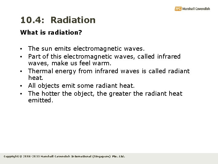 10. 4: Radiation What is radiation? • The sun emits electromagnetic waves. • Part