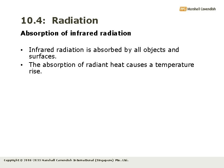 10. 4: Radiation Absorption of infrared radiation • Infrared radiation is absorbed by all
