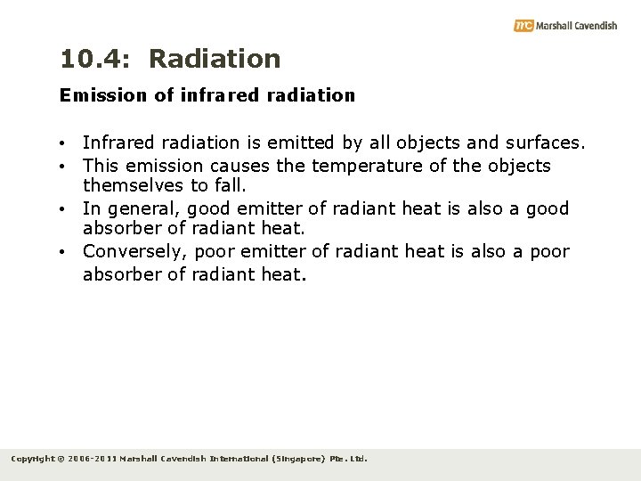10. 4: Radiation Emission of infrared radiation • Infrared radiation is emitted by all