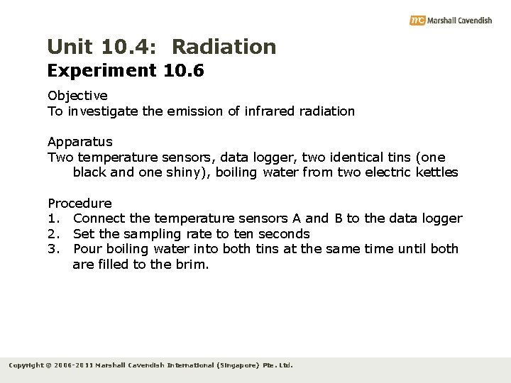 Unit 10. 4: Radiation Experiment 10. 6 Objective To investigate the emission of infrared