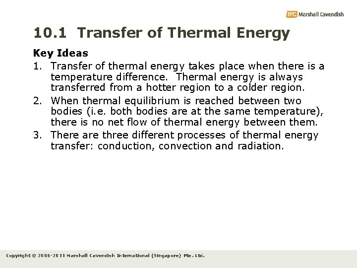 10. 1 Transfer of Thermal Energy Key Ideas 1. Transfer of thermal energy takes