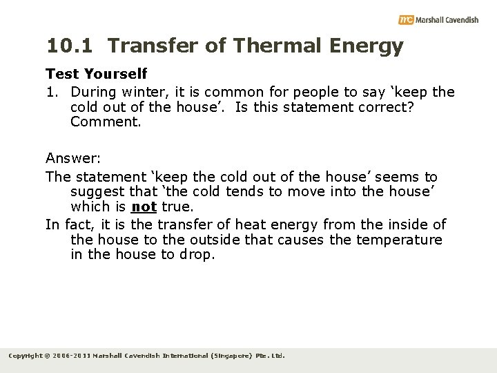 10. 1 Transfer of Thermal Energy Test Yourself 1. During winter, it is common
