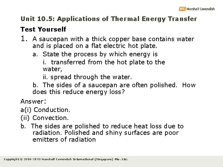 Unit 10. 5: Applications of Thermal Energy Transfer Test Yourself 1. A saucepan with