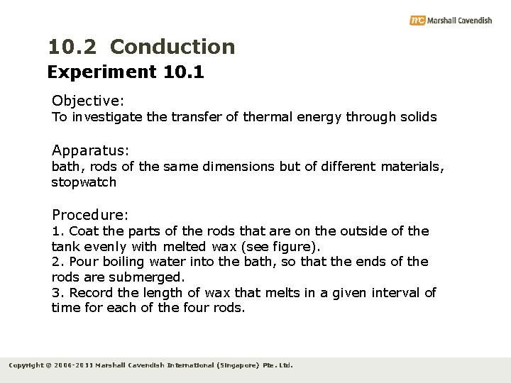 10. 2 Conduction Experiment 10. 1 Objective: To investigate the transfer of thermal energy