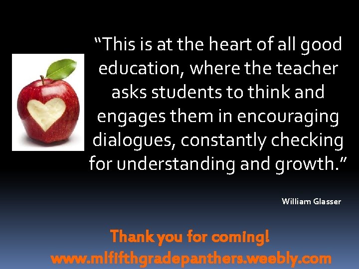 “This is at the heart of all good education, where the teacher asks students
