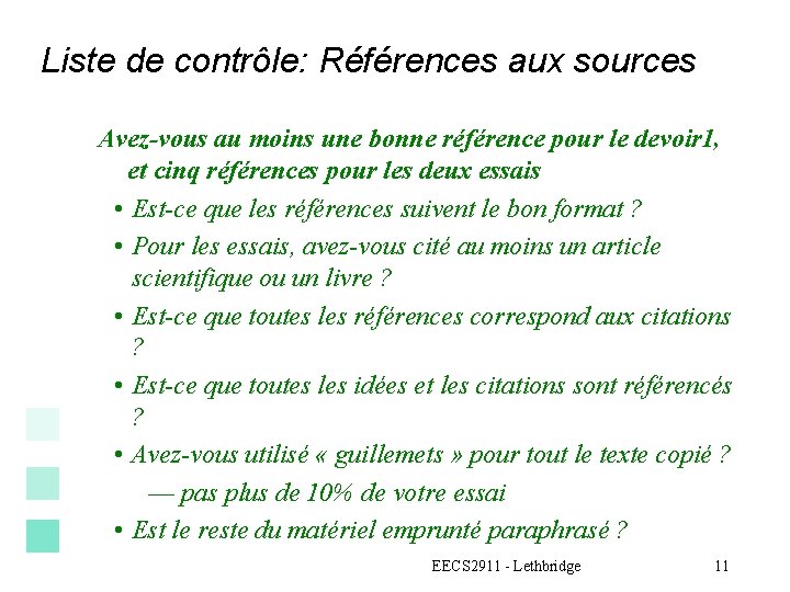 Liste de contrôle: Références aux sources Avez-vous au moins une bonne référence pour le