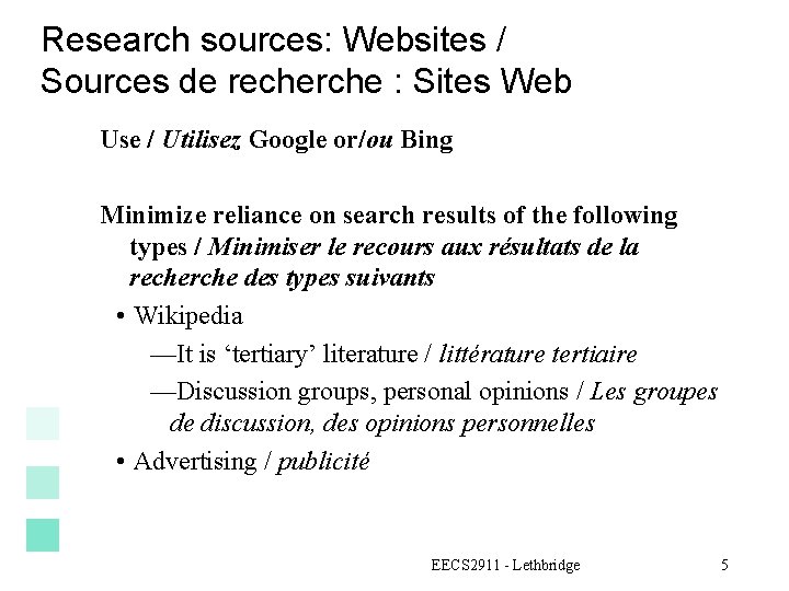 Research sources: Websites / Sources de recherche : Sites Web Use / Utilisez Google