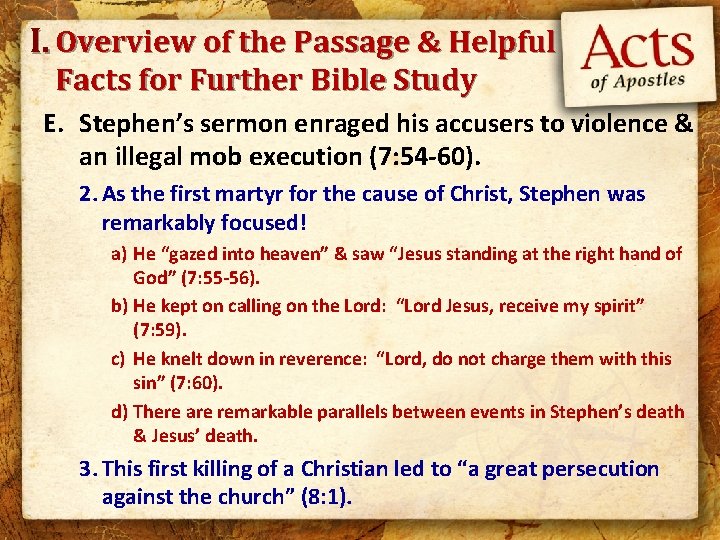 I. Overview of the Passage & Helpful Facts for Further Bible Study E. Stephen’s