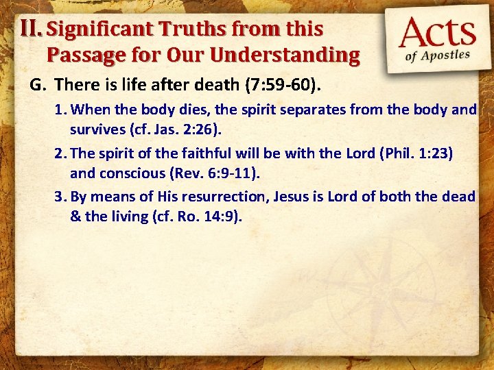 II. Significant Truths from this Passage for Our Understanding G. There is life after