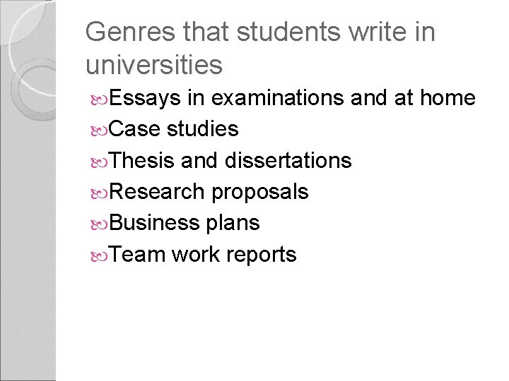 Genres that students write in universities Essays in examinations and at home Case studies