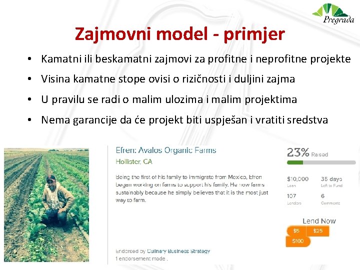 Zajmovni model - primjer • Kamatni ili beskamatni zajmovi za profitne i neprofitne projekte