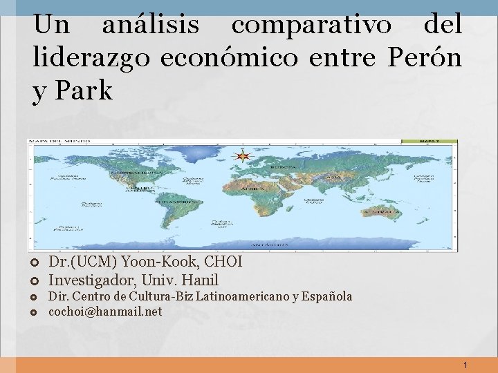 Un análisis comparativo del liderazgo económico entre Perón y Park Dr. (UCM) Yoon-Kook, CHOI