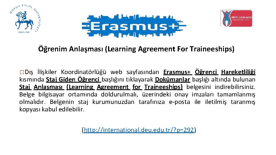 Öğrenim Anlaşması (Learning Agreement For Traineeships) � Dış İlişkiler Koordinatörlüğü web sayfasından Erasmus+ Öğrenci