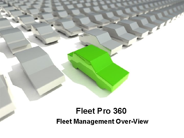 Fleet Pro 360 Fleet Management Over-View 