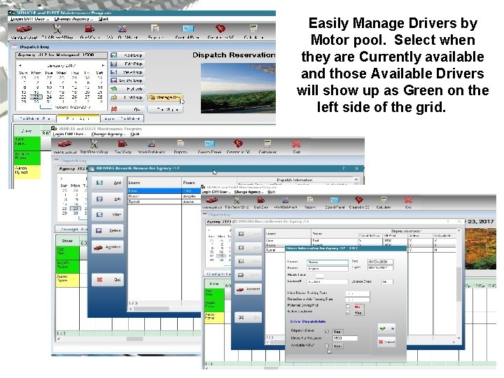Easily Manage Drivers by Motor pool. Select when they are Currently available and those