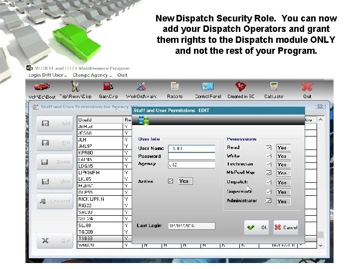 New Dispatch Security Role. You can now add your Dispatch Operators and grant them