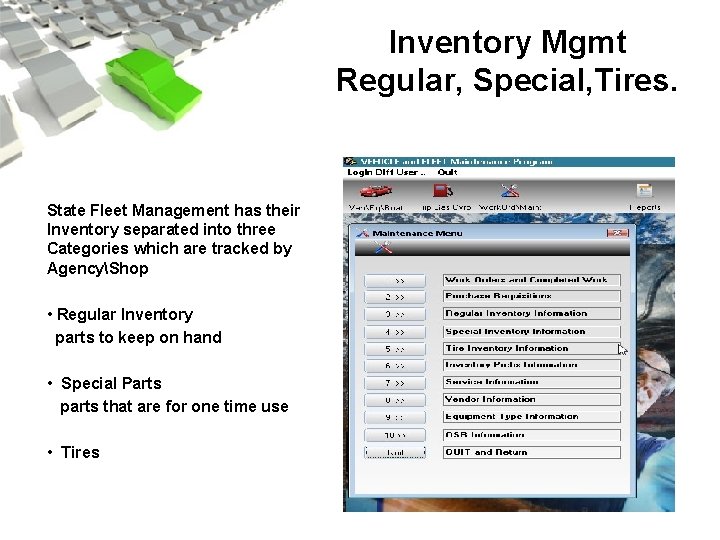 Inventory Mgmt Regular, Special, Tires. State Fleet Management has their Inventory separated into three
