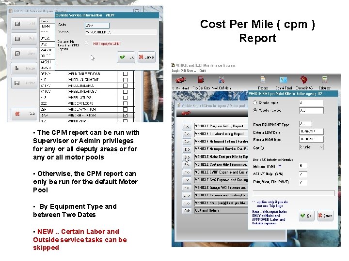 Cost Per Mile ( cpm ) Report • The CPM report can be run