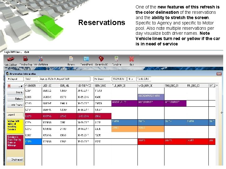Reservations One of the new features of this refresh is the color delineation of