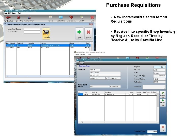 Purchase Requisitions • New Incremental Search to find Requisitions • Receive Into specific Shop