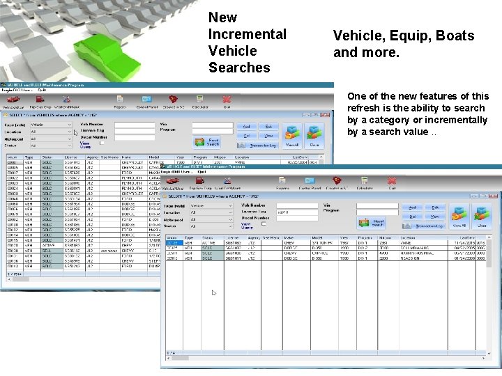 New Incremental Vehicle Searches Vehicle, Equip, Boats and more. One of the new features