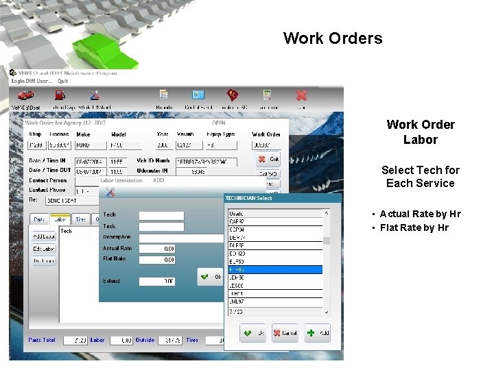 Work Orders Work Order Labor Select Tech for Each Service • Actual Rate by