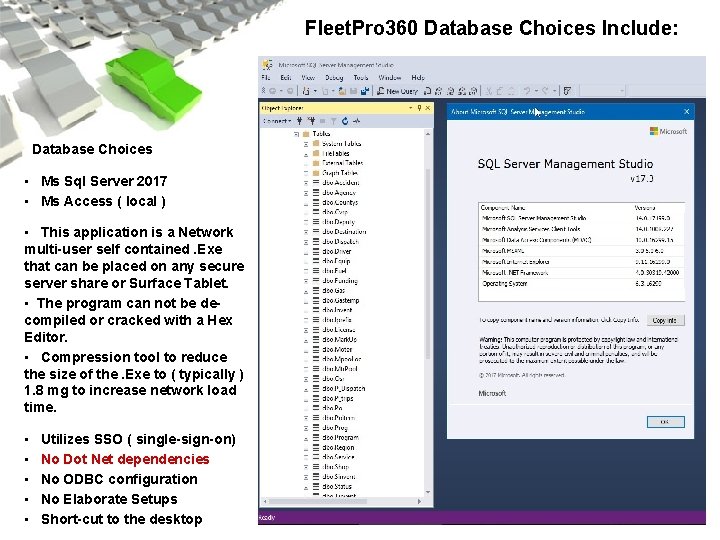 Fleet. Pro 360 Database Choices Include: Database Choices • Ms Sql Server 2017 •